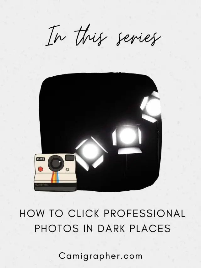 Learn How To Click Professional Photos In Dark Places